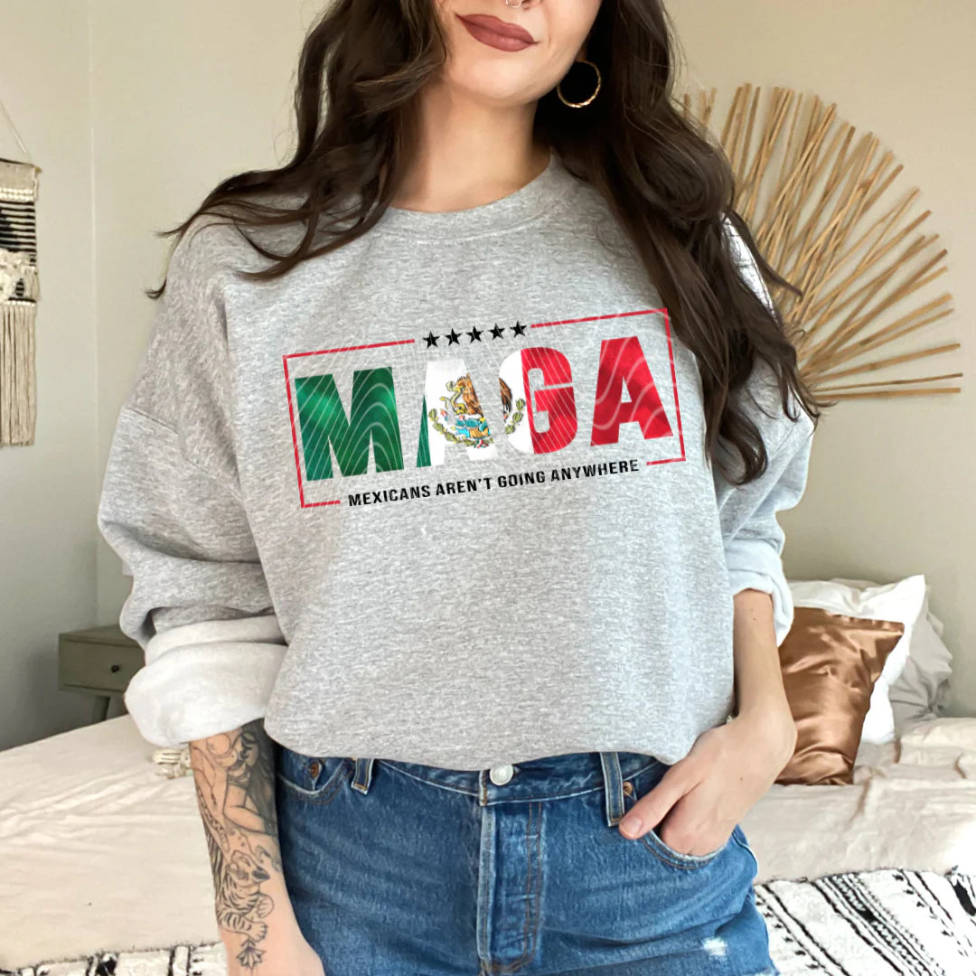 Mexicans ain’t going anywhere