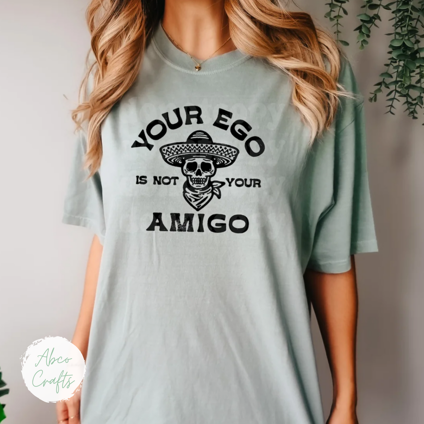 YOUR EGO AMIGO T-SHIRT