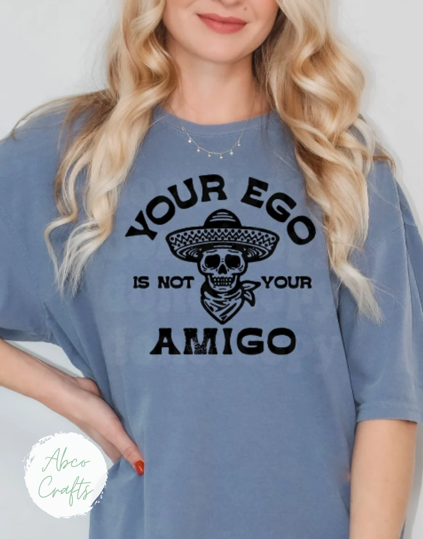 YOUR EGO AMIGO T-SHIRT